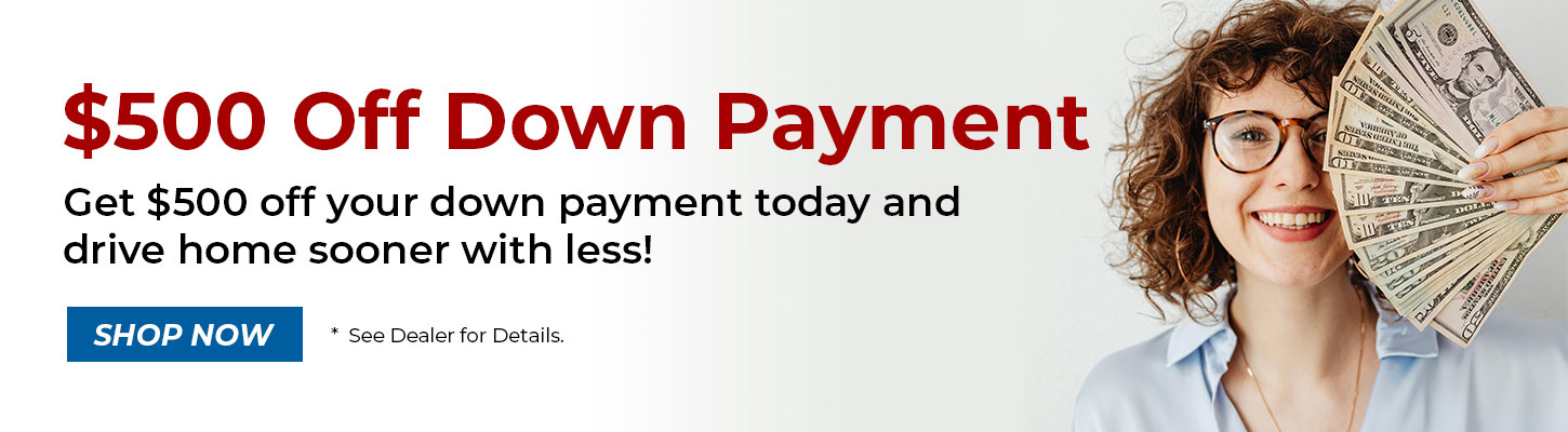 $500 Off Down Payment